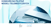 Zakończenie oceny formalnej wniosków na pilotaż modeli telemedycznych